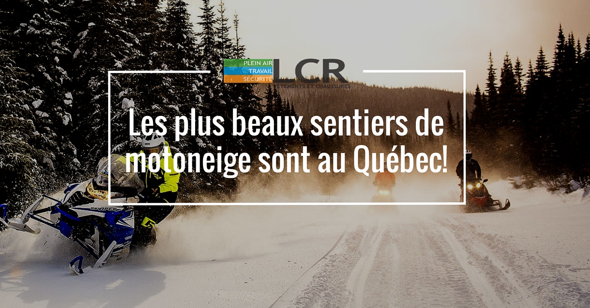 Les plus beaux sentiers de motoneige sont au Québec!